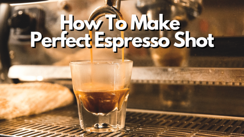 How to make perfect espresso shot