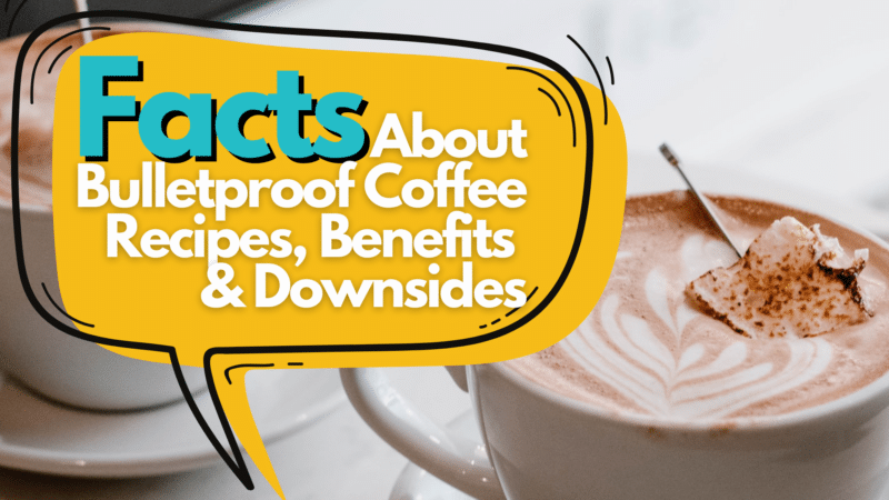 Facts about bulletproof coffee