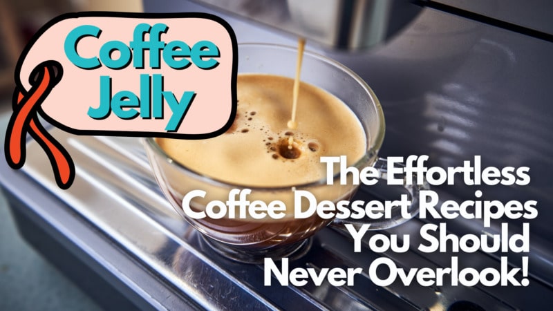 Coffee-jelly-the-effortless-coffee-dessert