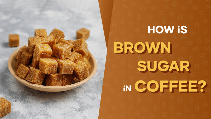 How Is Brown Sugar In Coffee
