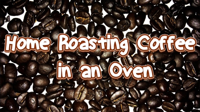 3. Home Roasting Using Ovens