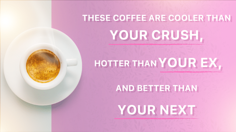 Believe it or not, These Coffee Are Cooler Than Your Crush, Hotter Than Your Ex, And Better Than Your NextStyles To Display In Your Areas In 2022