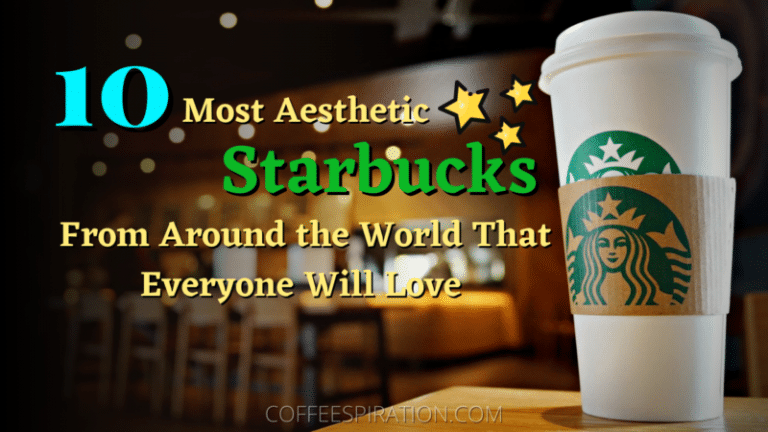 10 Most Aesthetic Starbucks From Around the World - Coffeespiration