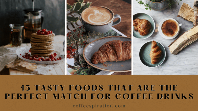 15 Tasty Foods That Are The Perfect Match For Coffee Drinks