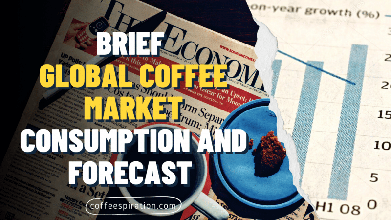 Brief Global Coffee Market Consumption And Forecast in 2023