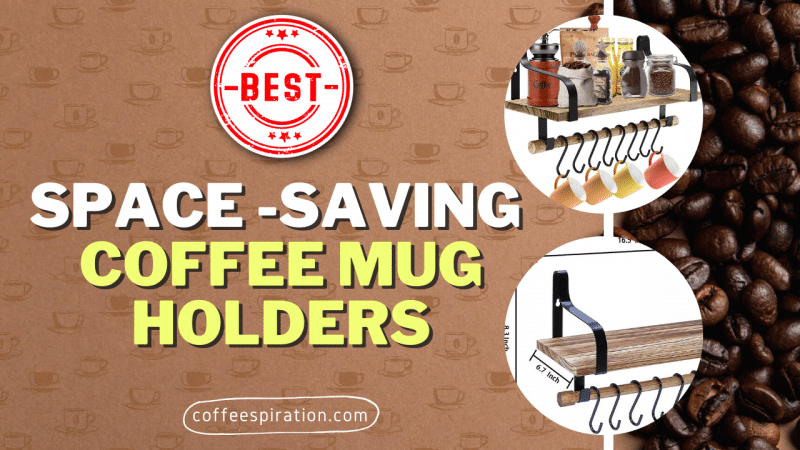 Best Space-Saving Coffee Mug Holders in 2022