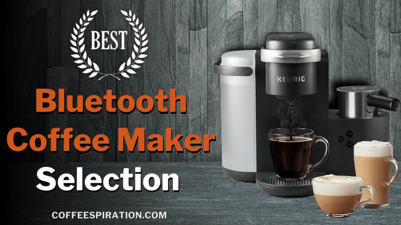 Best Bluetooth Coffee Maker Selection in 2022