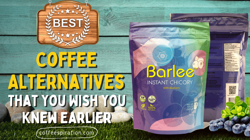 Best Coffee Alternatives That You Wish You Knew Earlier