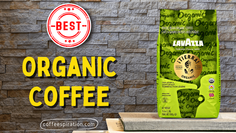 Best Organic Coffee in 2022