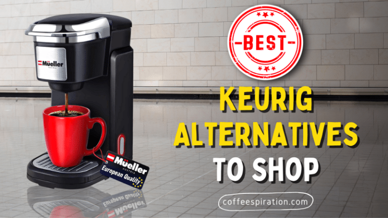 Best Keurig Alternatives To Shop in 2022
