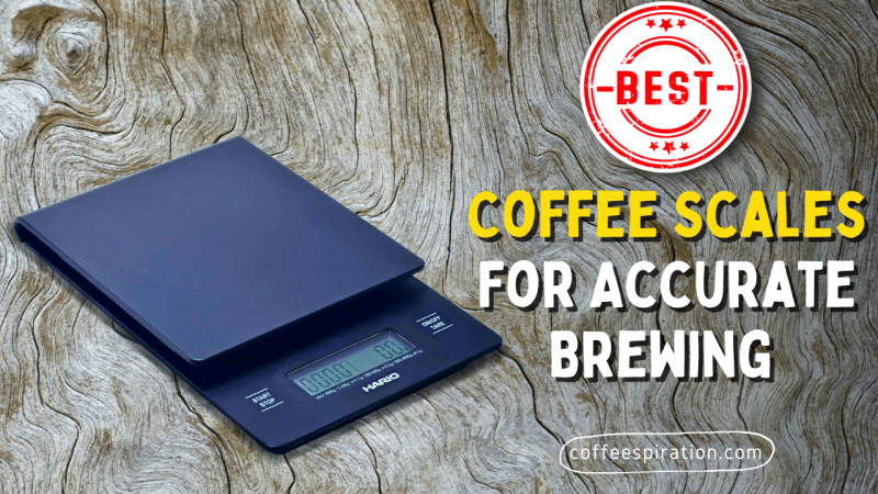 Best Coffee Scales For Accurate Brewing in 2022