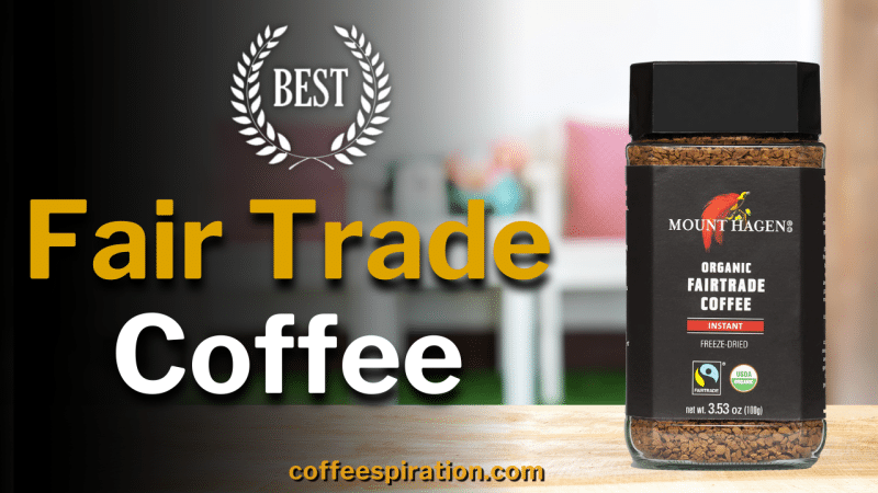 Best Fair Trade Coffee in 2022