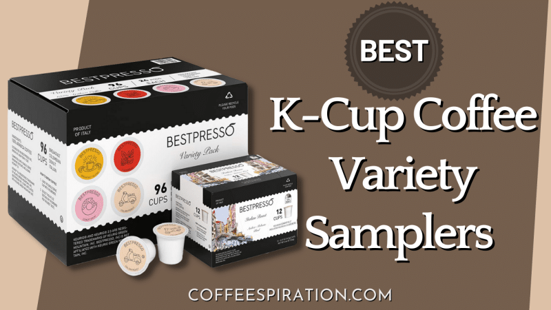 Best K-Cup Coffee Variety Samplers in 2022