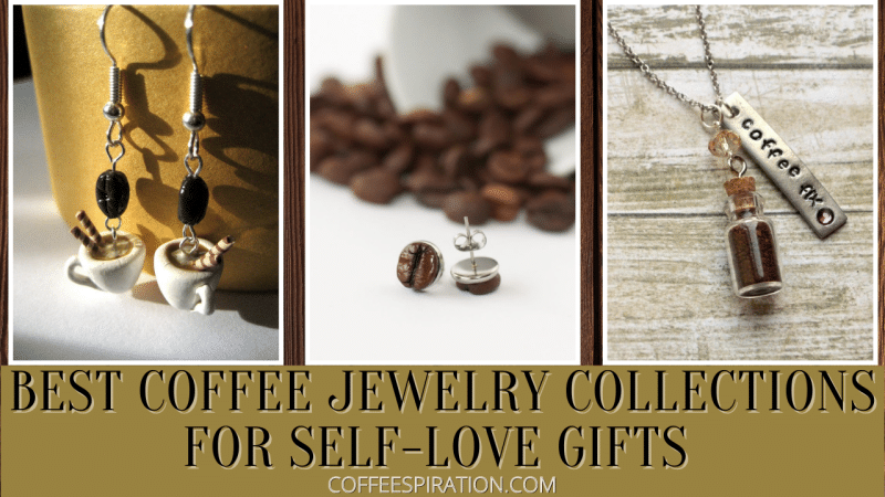Best Coffee Jewelry Collections For Self-Love Gifts in 2022