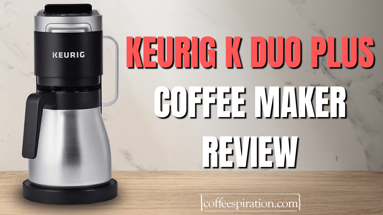 Keurig K Duo Plus Coffee Maker Review